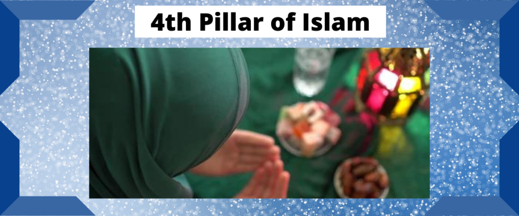 Importance of Fasting and fourth pillar of Islam